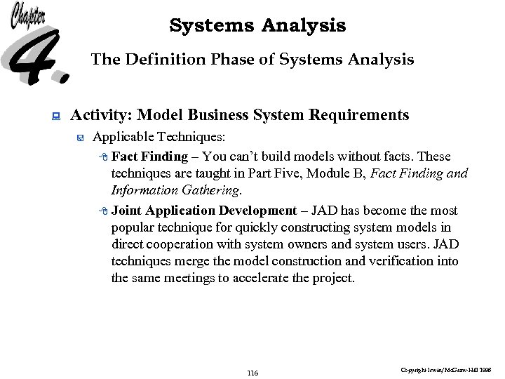 Systems Analysis The Definition Phase of Systems Analysis : Activity: Model Business System Requirements