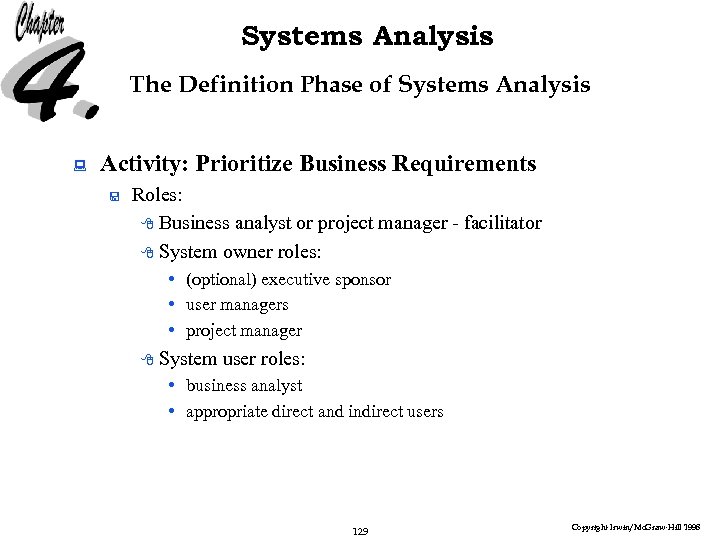 Systems Analysis The Definition Phase of Systems Analysis : Activity: Prioritize Business Requirements <