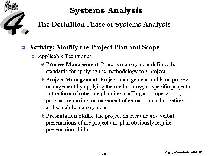 Systems Analysis The Definition Phase of Systems Analysis : Activity: Modify the Project Plan