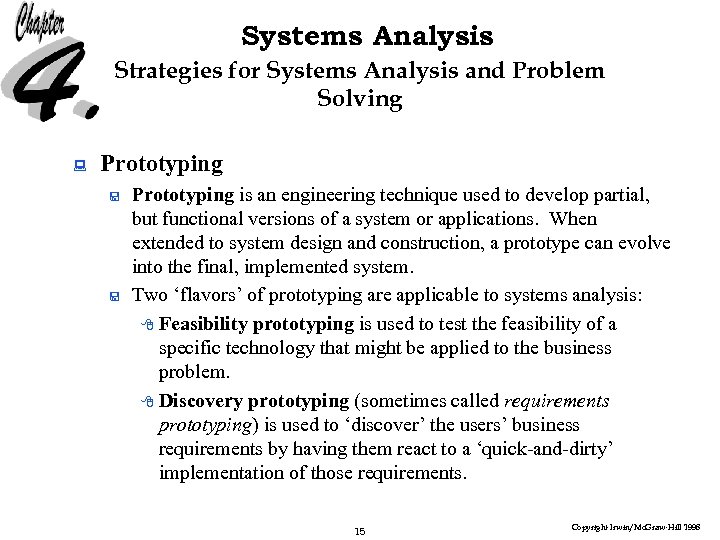 Systems Analysis Strategies for Systems Analysis and Problem Solving : Prototyping < < Prototyping