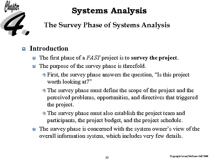 Systems Analysis The Survey Phase of Systems Analysis : Introduction < < < The