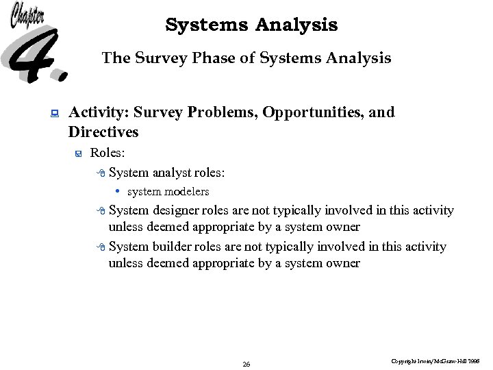 Systems Analysis The Survey Phase of Systems Analysis : Activity: Survey Problems, Opportunities, and