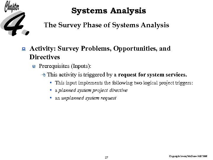 Systems Analysis The Survey Phase of Systems Analysis : Activity: Survey Problems, Opportunities, and