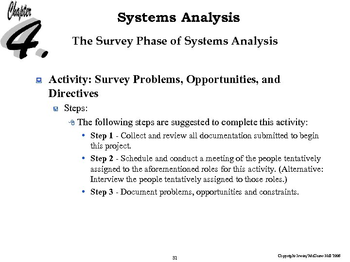 Systems Analysis The Survey Phase of Systems Analysis : Activity: Survey Problems, Opportunities, and