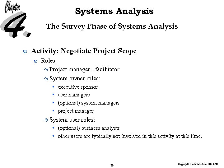 Systems Analysis The Survey Phase of Systems Analysis : Activity: Negotiate Project Scope <
