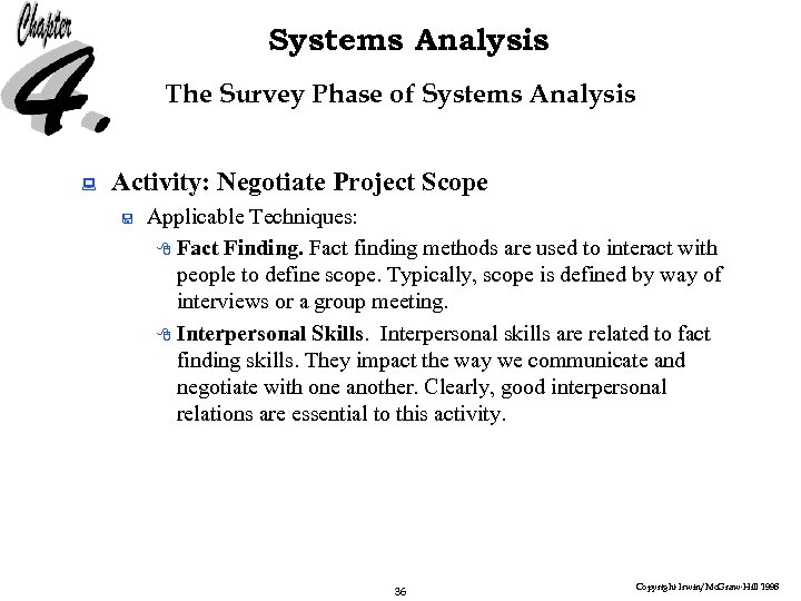 Systems Analysis The Survey Phase of Systems Analysis : Activity: Negotiate Project Scope <