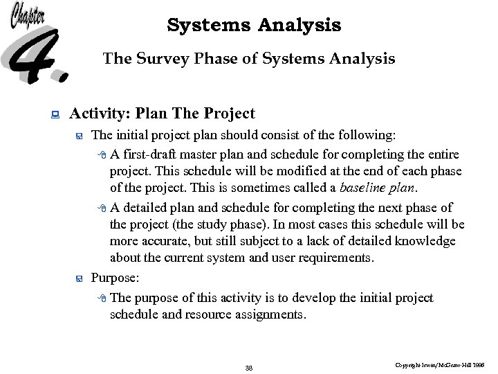Systems Analysis The Survey Phase of Systems Analysis : Activity: Plan The Project <