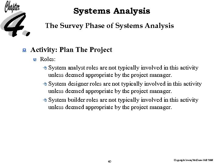 Systems Analysis The Survey Phase of Systems Analysis : Activity: Plan The Project <