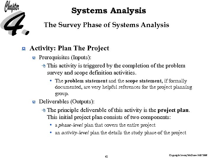 Systems Analysis The Survey Phase of Systems Analysis : Activity: Plan The Project <