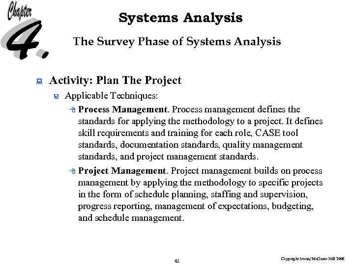 Systems Analysis The Survey Phase of Systems Analysis : Activity: Plan The Project <