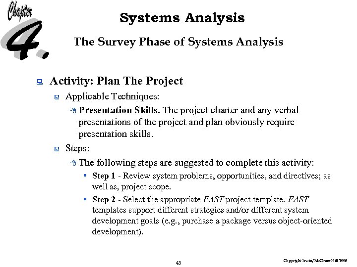 Systems Analysis The Survey Phase of Systems Analysis : Activity: Plan The Project <