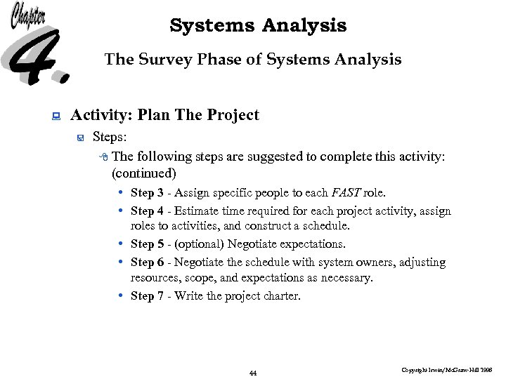 Systems Analysis The Survey Phase of Systems Analysis : Activity: Plan The Project <