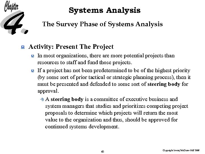 Systems Analysis The Survey Phase of Systems Analysis : Activity: Present The Project <