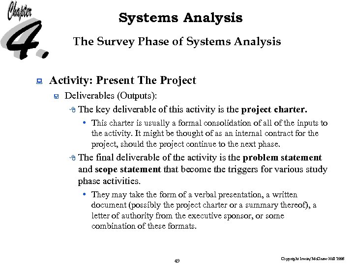Systems Analysis The Survey Phase of Systems Analysis : Activity: Present The Project <