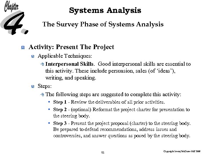 Systems Analysis The Survey Phase of Systems Analysis : Activity: Present The Project <