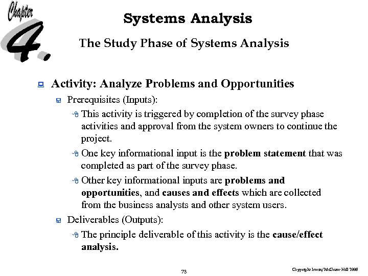 Systems Analysis The Study Phase of Systems Analysis : Activity: Analyze Problems and Opportunities