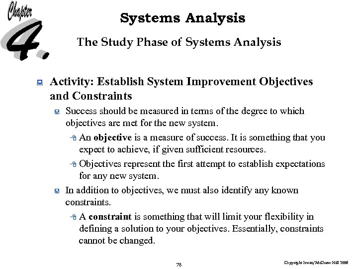 Systems Analysis The Study Phase of Systems Analysis : Activity: Establish System Improvement Objectives