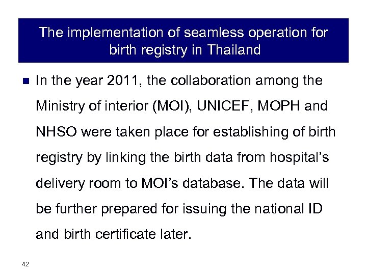 The implementation of seamless operation for birth registry in Thailand n In the year