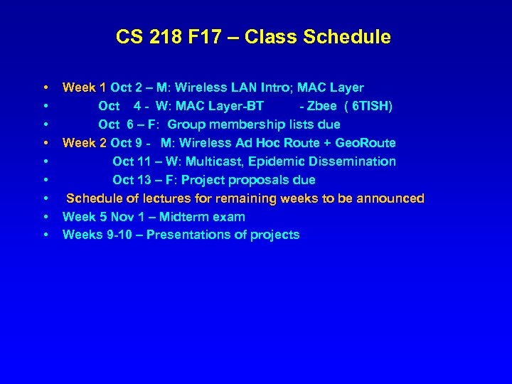 CS 218 F 17 – Class Schedule • • • Week 1 Oct 2