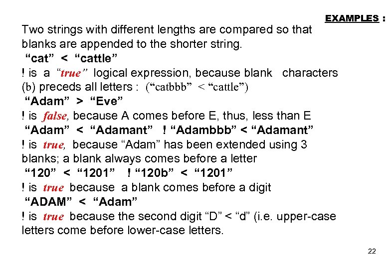 EXAMPLES : Two strings with different lengths are compared so that blanks are appended