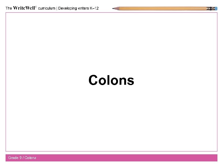 Colons Grade 9 / Colons 