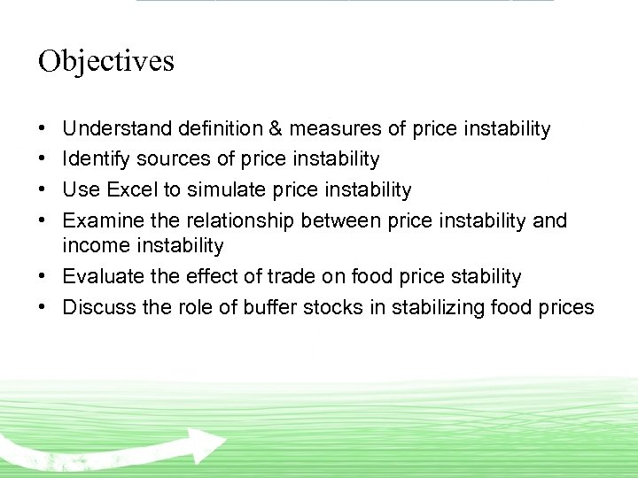 Objectives • • Understand definition & measures of price instability Identify sources of price