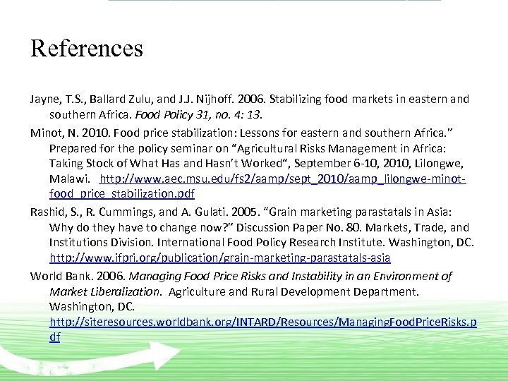 References Jayne, T. S. , Ballard Zulu, and J. J. Nijhoff. 2006. Stabilizing food