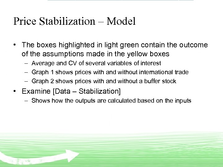 Price Stabilization – Model • The boxes highlighted in light green contain the outcome