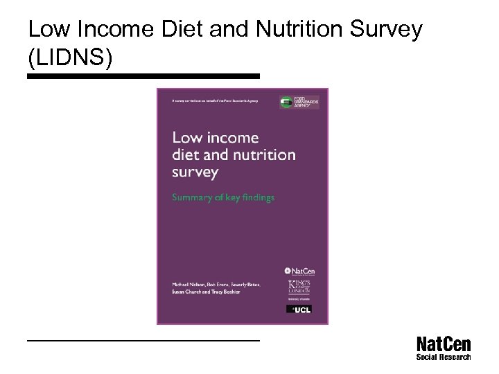 Low Income Diet and Nutrition Survey (LIDNS) 