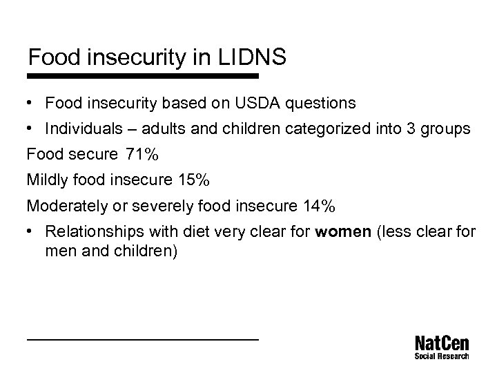 Food insecurity in LIDNS • Food insecurity based on USDA questions • Individuals –