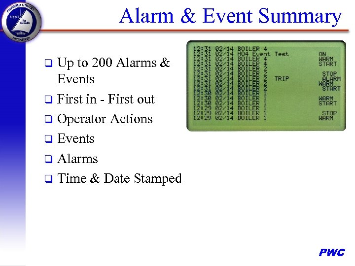 Alarm & Event Summary Up to 200 Alarms & Events q First in -