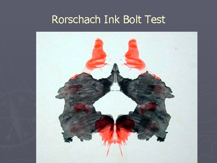 Rorschach Ink Bolt Test Copyright © Allyn & Bacon 2008 