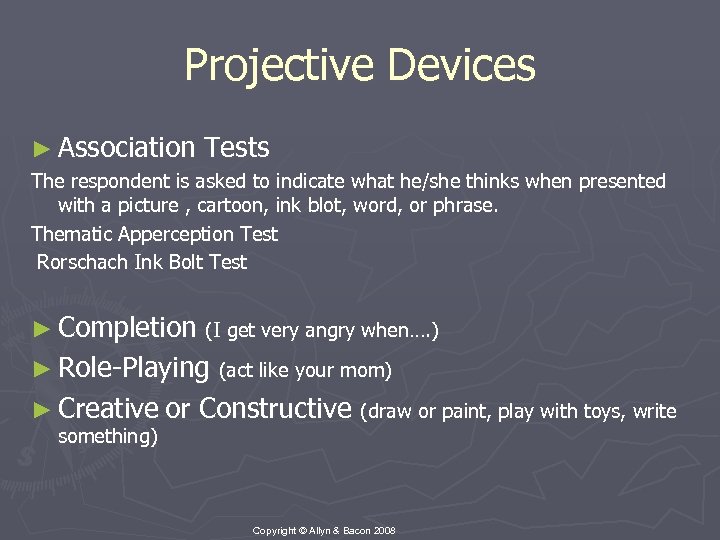 Projective Devices ► Association Tests The respondent is asked to indicate what he/she thinks