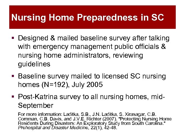 Nursing Home Preparedness in SC § Designed & mailed baseline survey after talking with