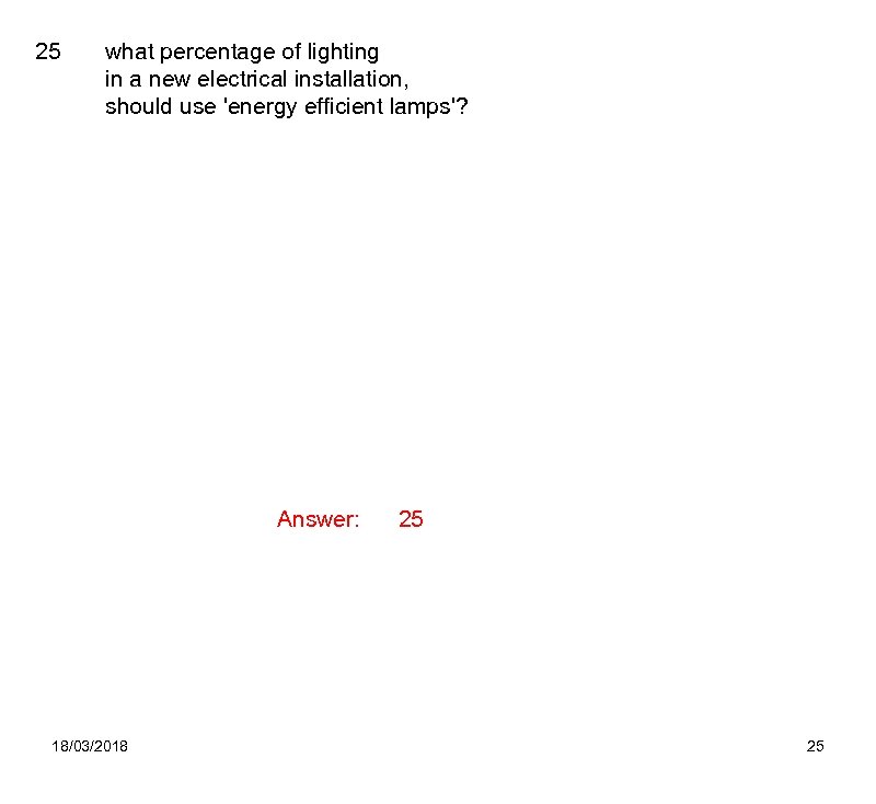 25 what percentage of lighting in a new electrical installation, should use 'energy efficient