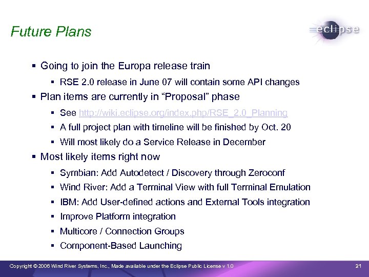 Future Plans Going to join the Europa release train RSE 2. 0 release in