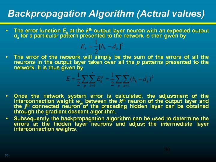 Backpropagation Algorithm (Actual values) • The error function Ek at the kth output layer