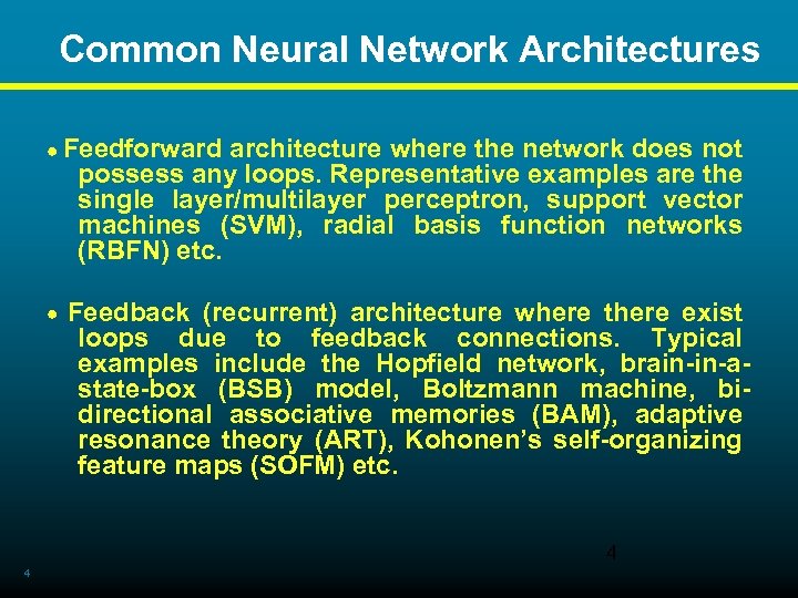  Common Neural Network Architectures · Feedforward architecture where the network does not possess