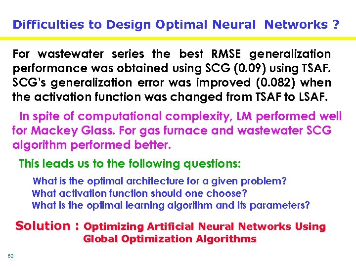 Difficulties to Design Optimal Neural Networks ? For wastewater series the best RMSE generalization