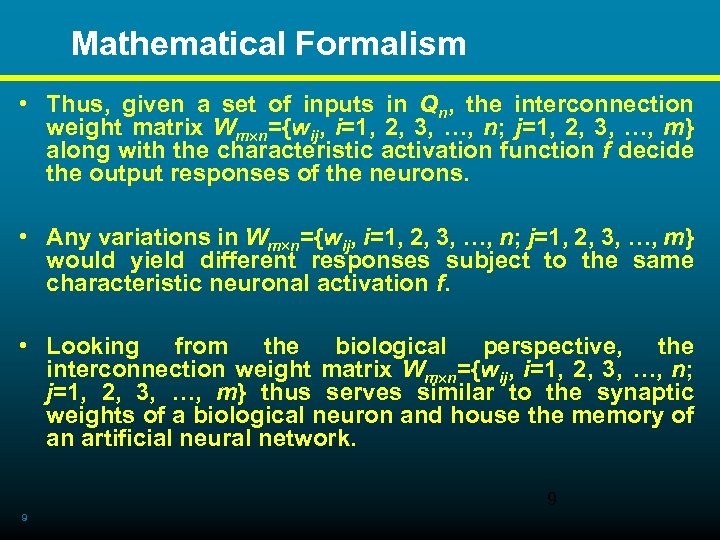 Mathematical Formalism • Thus, given a set of inputs in Qn, the interconnection
