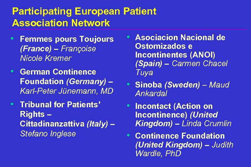 Participating European Patient Association Network • Femmes pours Toujours • Asociacion Nacional de (France)