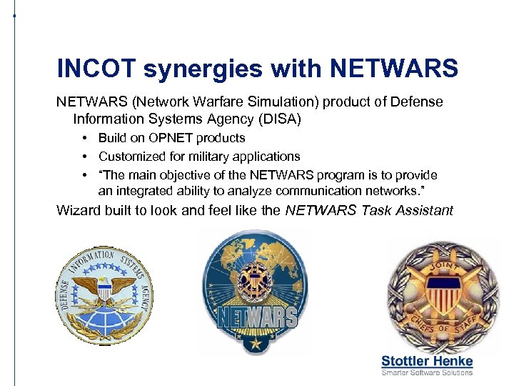 INCOT synergies with NETWARS (Network Warfare Simulation) product of Defense Information Systems Agency (DISA)