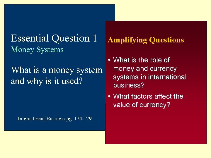 Essential Question 1 Amplifying Questions Money Systems What is a money system and why