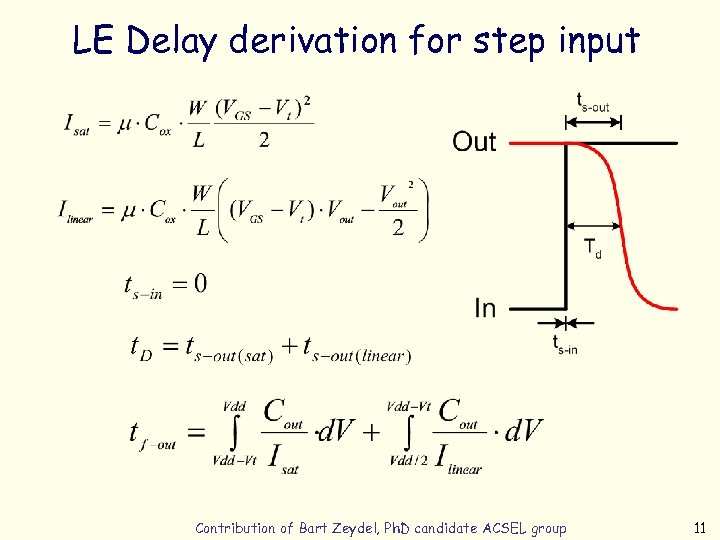 LE Delay derivation for step input Contribution of Bart Zeydel, Ph. D candidate ACSEL