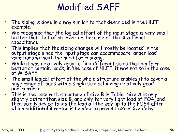 Modified SAFF • The sizing is done in a way similar to that described