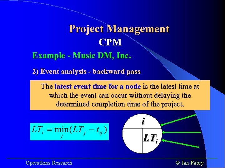 Project Management CPM Example - Music DM, Inc. 2) Event analysis - backward pass