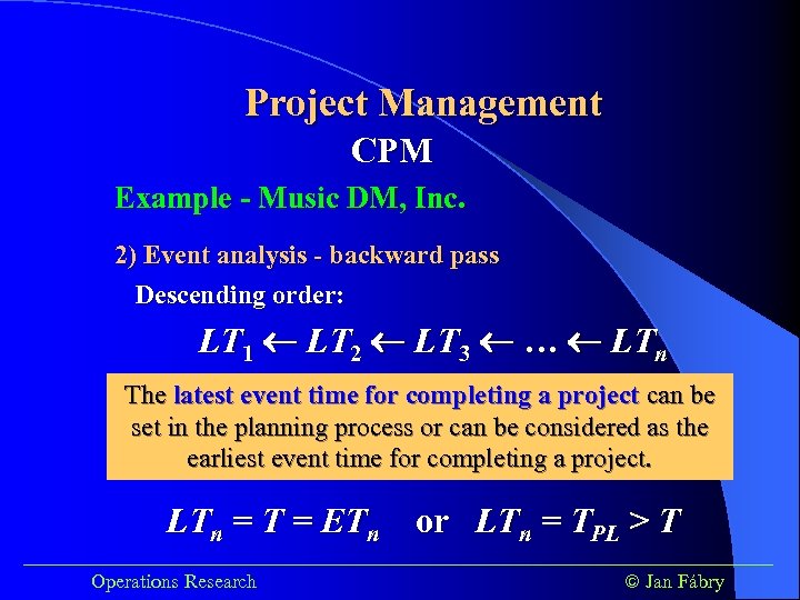 Project Management CPM Example - Music DM, Inc. 2) Event analysis - backward pass