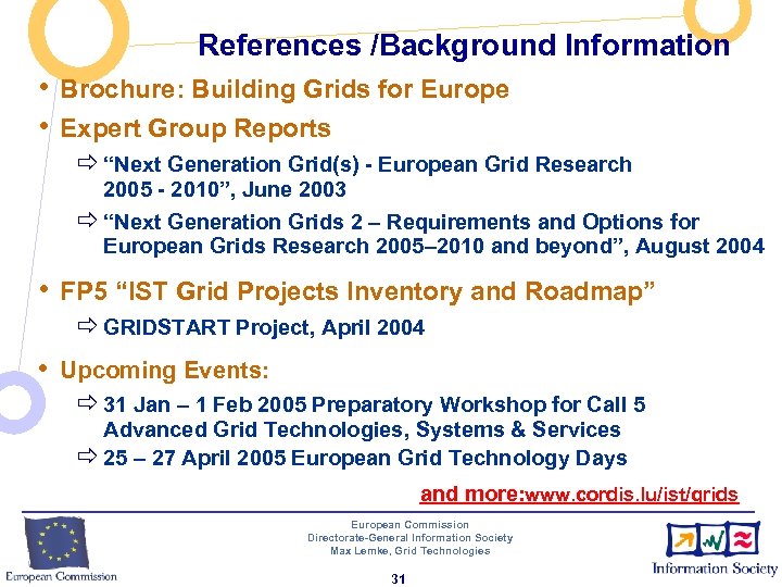 References /Background Information • Brochure: Building Grids for Europe • Expert Group Reports ð