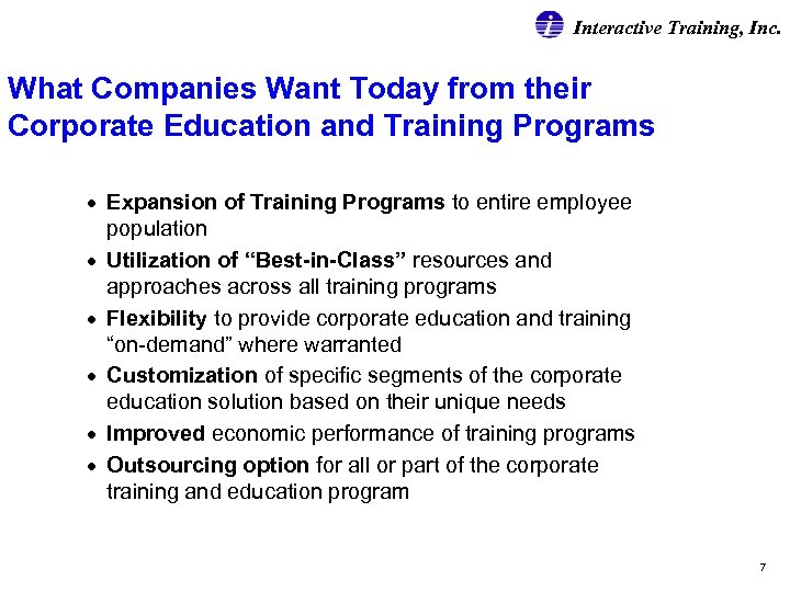 Interactive Training, Inc. What Companies Want Today from their Corporate Education and Training Programs