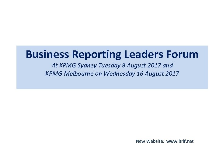 Business Reporting Leaders Forum At KPMG Sydney Tuesday 8 August 2017 and KPMG Melbourne